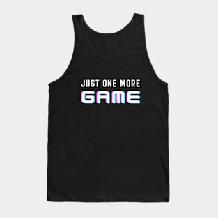 Just One More Game Tank Top